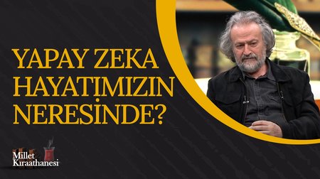 Yapay Zeka Doğal Zekanın Misli Midir, Misali Mi? | Millet Kıraathanesi