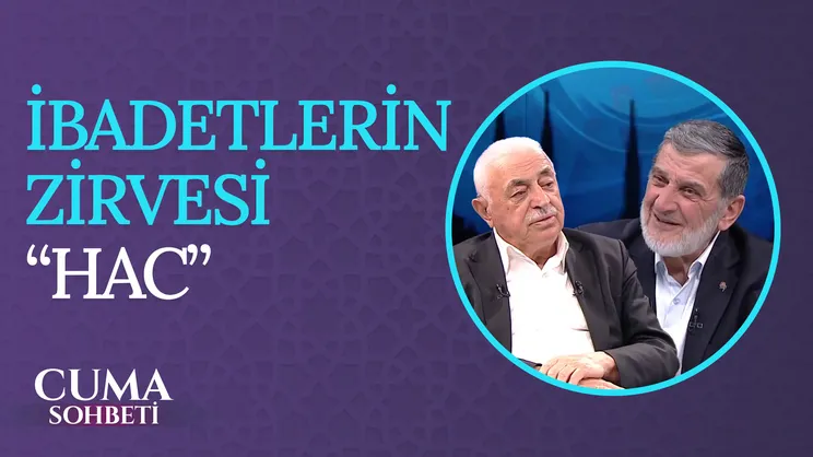 İslam’ın Beş Şartından: Hac | Cuma Sohbeti