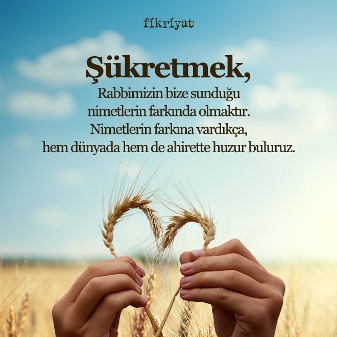 İslam şükretmenin ne denli önemli olduğunu vurgular