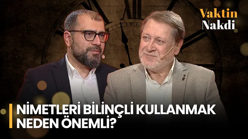 Nimet, Şükür ve Hamd Bilinci | Vaktin Nakdi