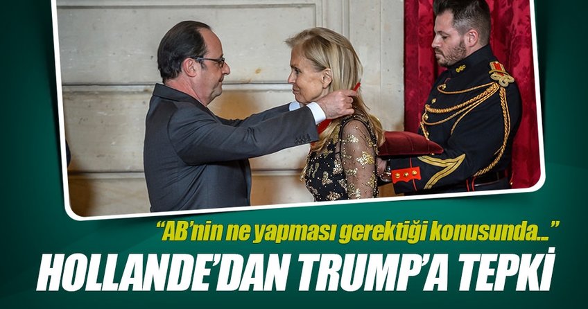 Hollande’dan Trump’a tepki