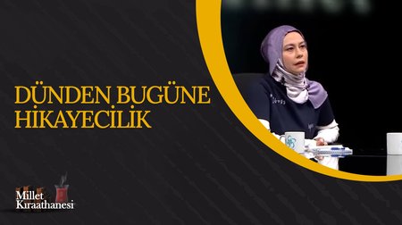 Dünden Bugüne Hikayecilik I Millet Kıraathanesi