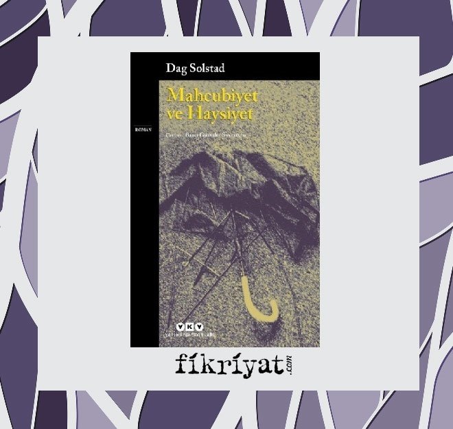 Mahcubiyet ve Haysiyet - Dag Solstad
