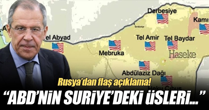 Lavrov’dan ABD’nin Suriye’deki üslerine ilişkin açıklama