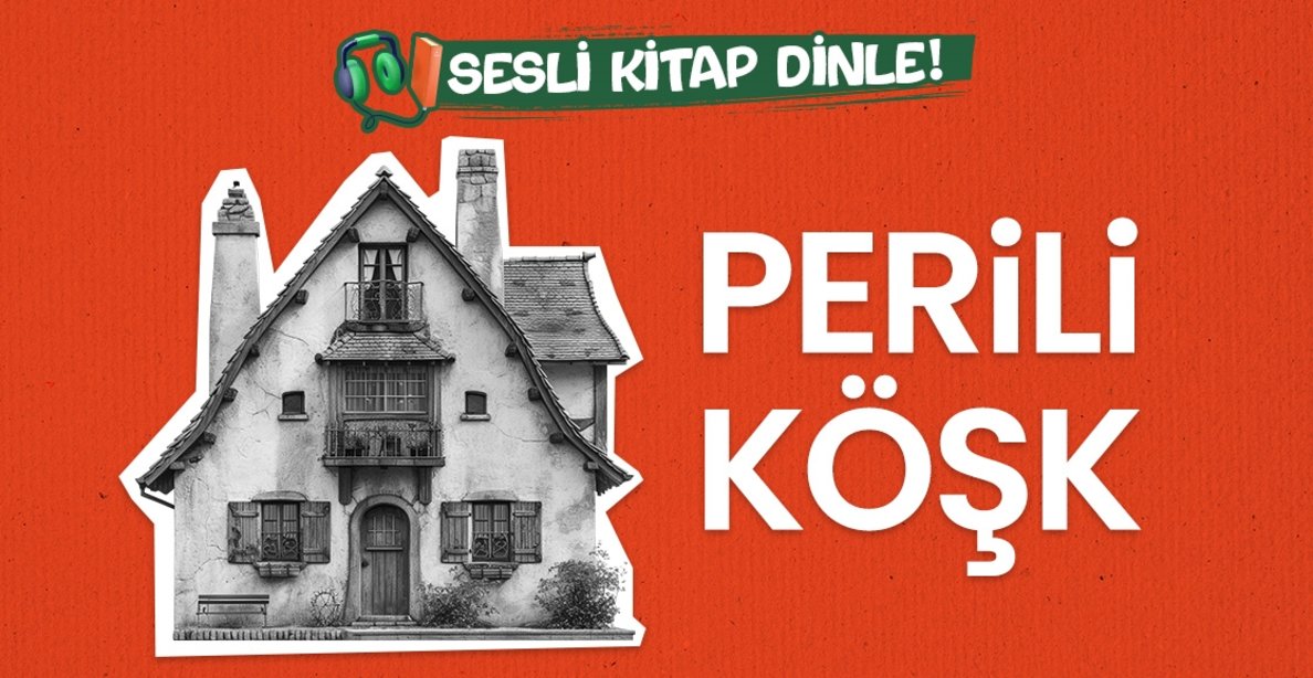 Perili Köşk - Sesli Kitap Dinle!