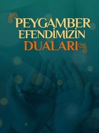 Peygamber Efendimizin Duaları | Turkuvapp