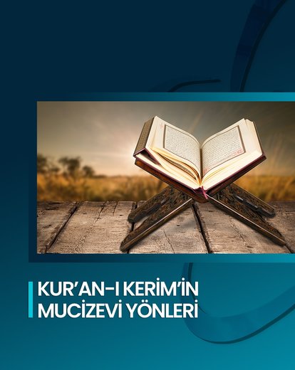 Kur’an’ın Mucizevi Yönleri