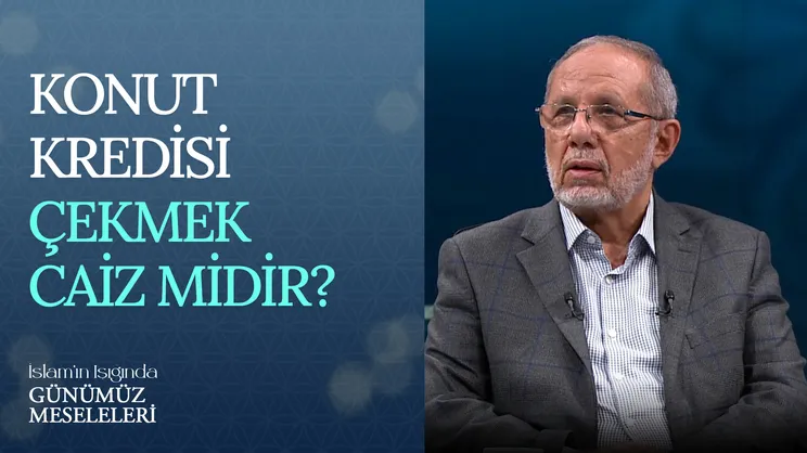 Konut Kredisi Çekmek Caiz Midir?