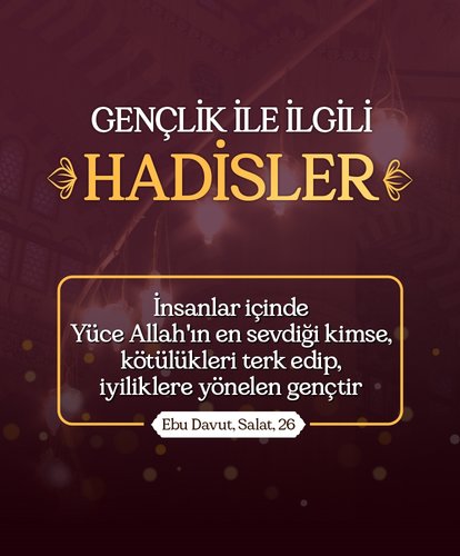 Gençlik ile ilgili hadisler