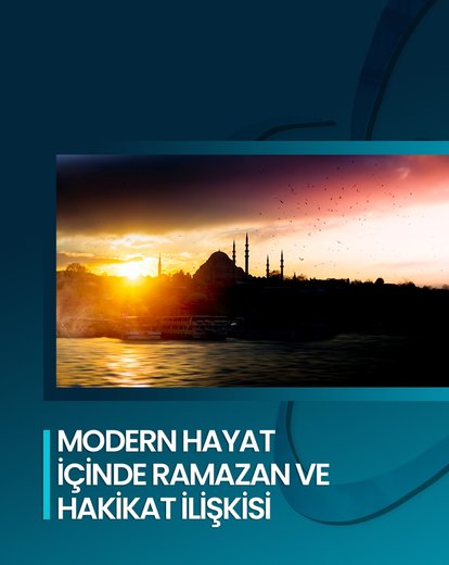 Ramazan ve Hakikat İlişkisi