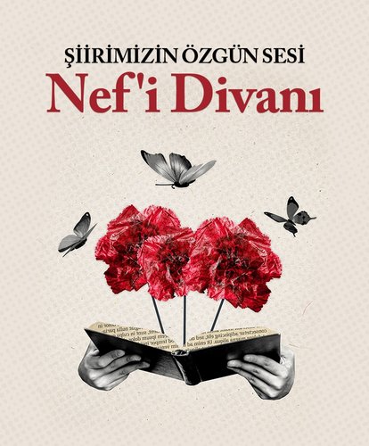Şiirimizin özgün sesi Nef’i Divanı