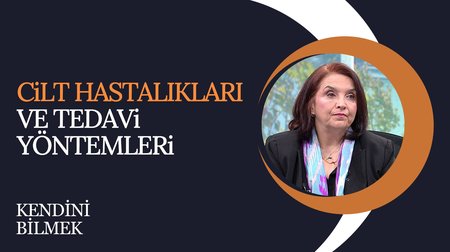 Cilt Hastalıkları Ve Tedavi Yöntemleri | Kendini Bilmek