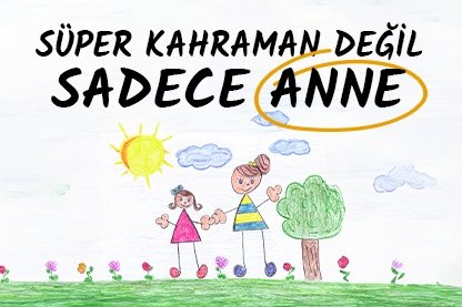 Süper Kahraman Değil, Sadece Anne