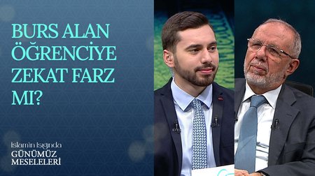 Burs alan öğrenciye zekat farz mı? | İslam'ın Işığında Günümüz Meseleleri