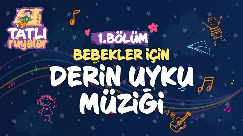 Bebekler için derin uyku müziği