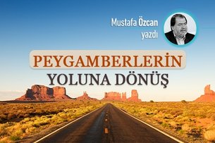 Peygamberlerin yoluna dönüş