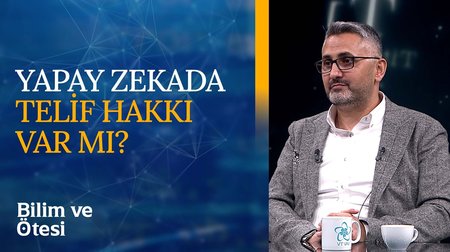 Yapay zekada telif hakkı var mı? | Bilim ve Ötesi