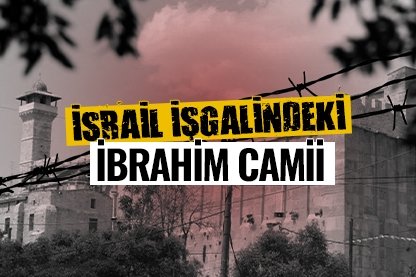 İsrail işgalindeki İbrahim Camii