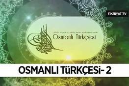 Osmanlı Türkçesi-2
