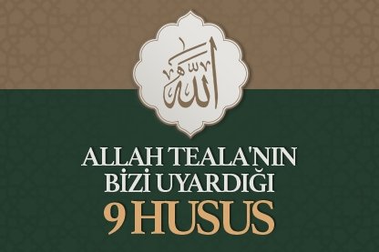 Allah Teala’nın bizi uyardığı 9 husus