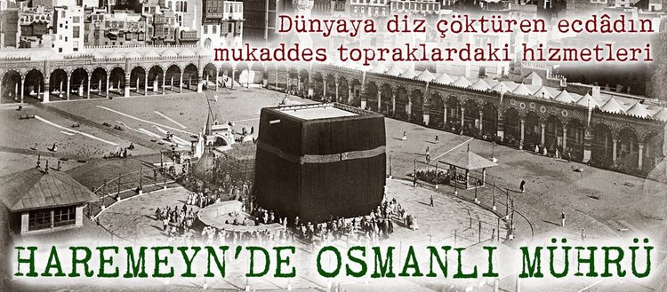 Haremeyn’de Osmanlı mührü