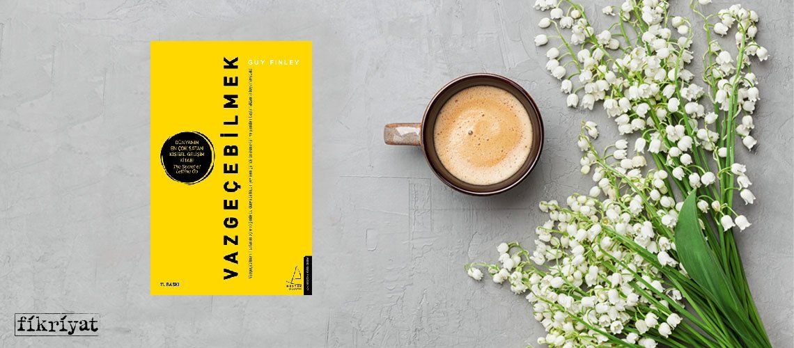 Vazgeçebilmek - Guy Finley