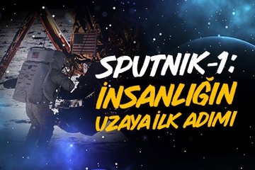 Sputnik-1: İnsanlığın uzaya ilk adımı