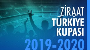 Ziraat Türkiye Kupası 2019-2020 | Turkuvapp