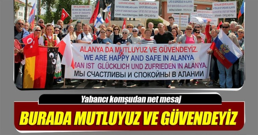 Yabancı komşudan güvendeyiz mesajı