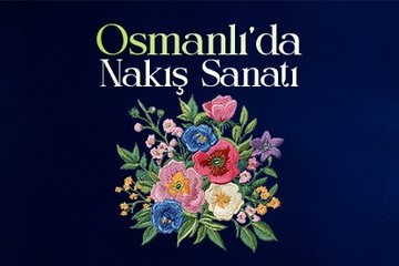 Osmanlı’da Nakış Sanatı