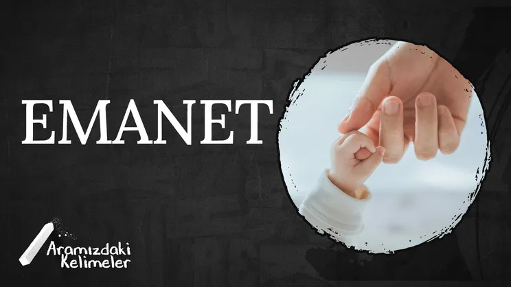 Emanet | Aramızdaki Kelimeler
