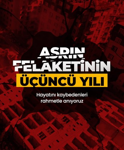 Asrın Felaketi’nin üçüncü yılı