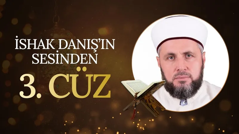 İshak Danış’ın sesinden 3. Cüz I Mukabele