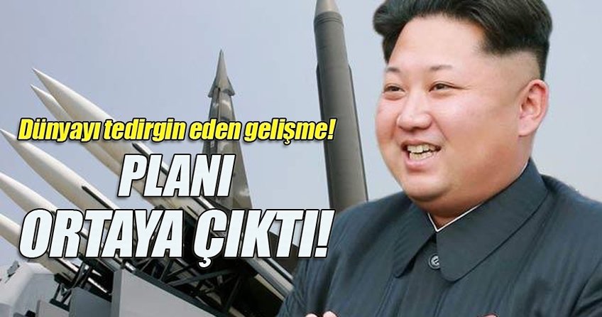Kim Jong-un’un nükleer planı ortaya çıktı!