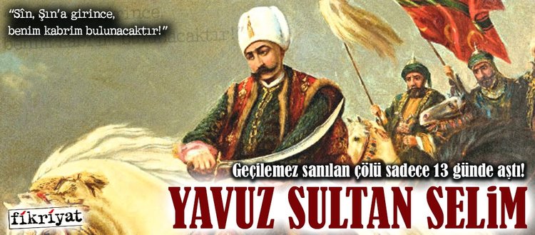 Gecilemez Sanilan Colu Asti Yavuz Sultan Selim Fikriyat Gazetesi