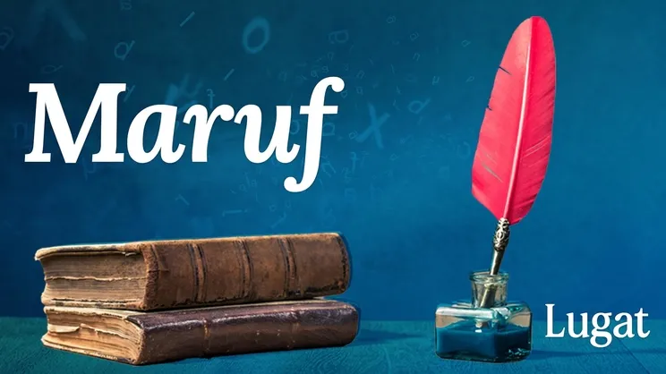 Maruf ne demek? I Lugat