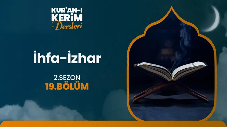 İhfa-İzhar I Kur’an-ı Kerim Dersleri