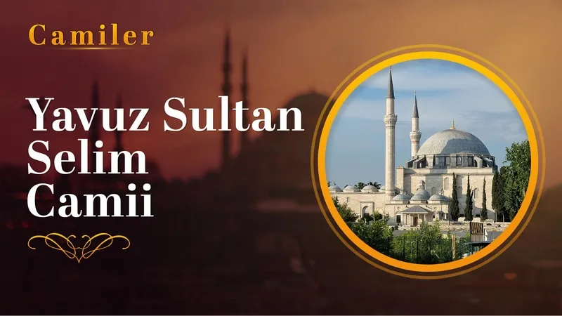 Yavuz Sultan Selim Camii