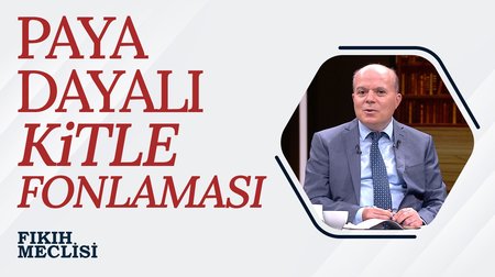 Paya Dayalı Kitle Fonlaması I Fıkıh Meclisi