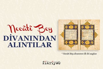 Necâtî Bey Divanından alıntılar