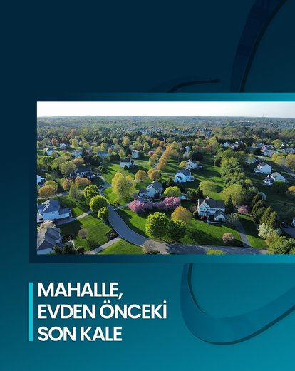 Mahalle, Evden Önceki Son Kale