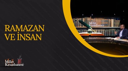 Ramazan ve İnsan I Millet Kıraathanesi