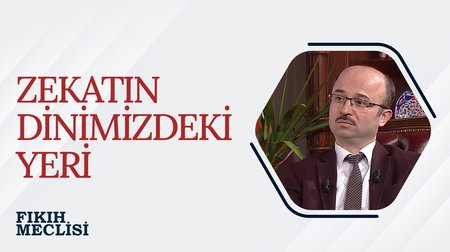 Zekatın Dinimizdeki Yeri | Fıkıh Meclisi