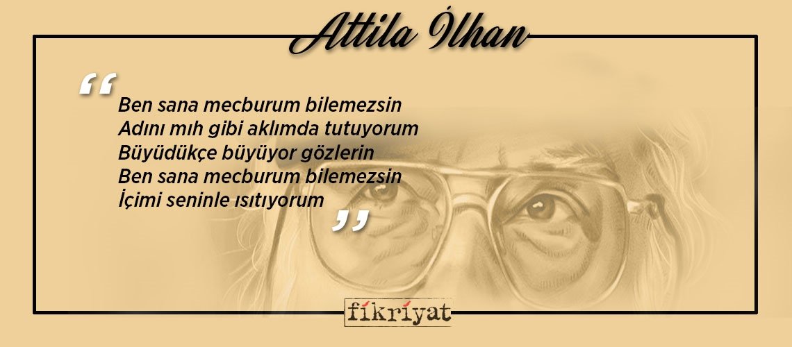 Attila İlhan’dan 10 alıntı