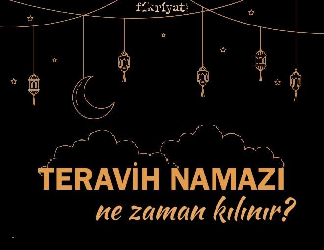 TERAVİH NAMAZI NE ZAMAN KILINIR?