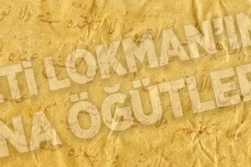 Hazreti Lokman’ın oğluna öğütleri