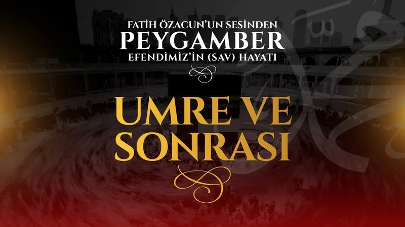 Umre ve sonrası