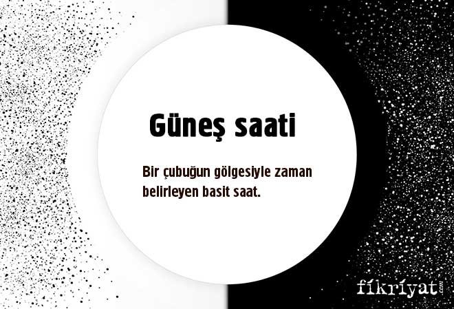 Güneş saati nedir?