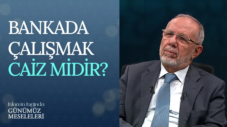 Bankada Çalışmak Caiz Midir?