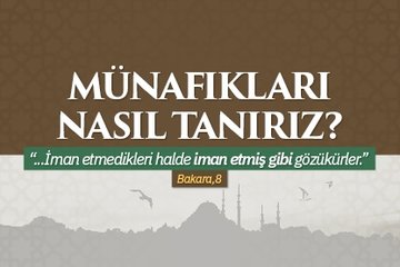 Münafıkları nasıl tanırız?